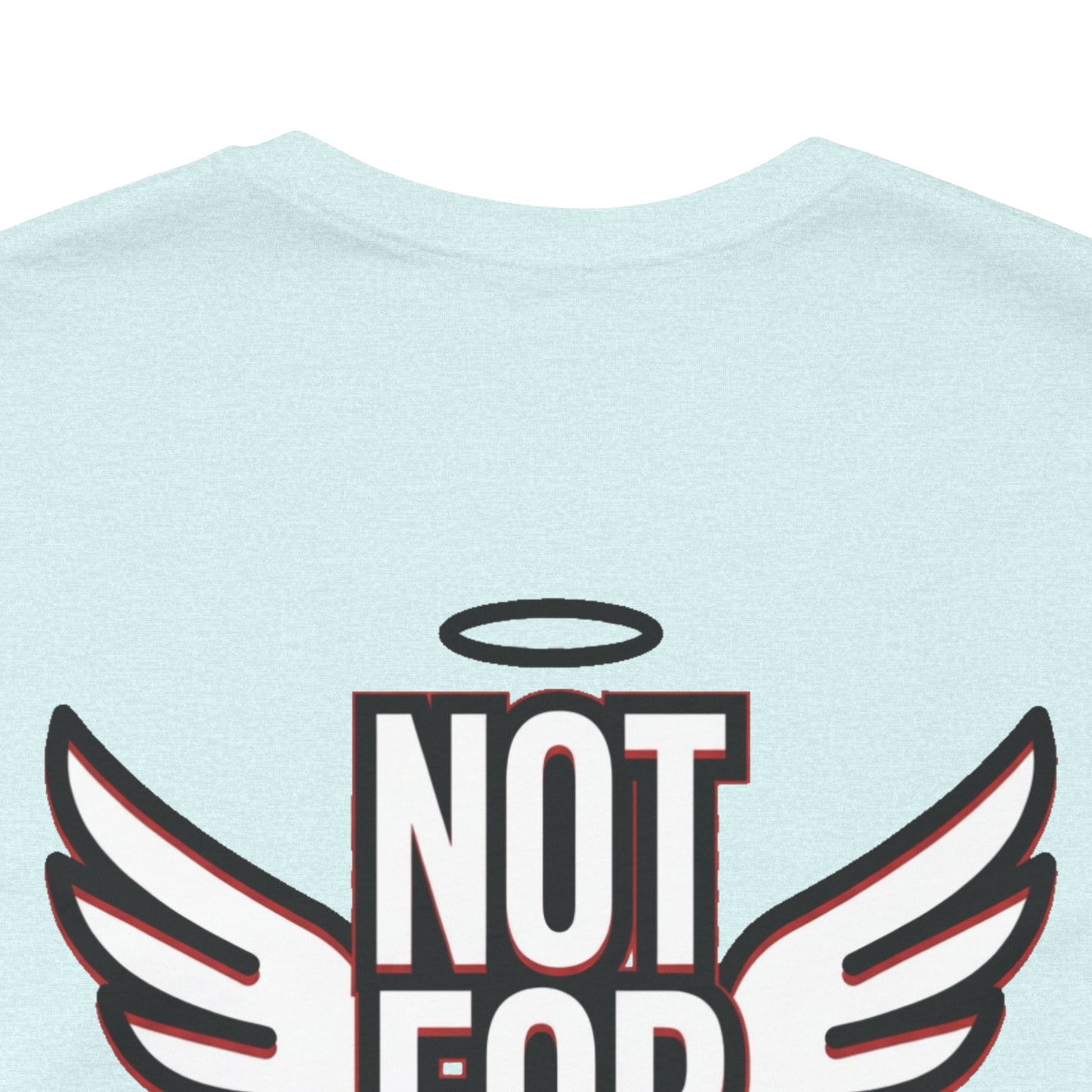 NOT FOR EVERYONE Graphic T-Shirt | Angel Wings Statement Tee | Bold Streetwear Shirt | Unisex Graphic Tee