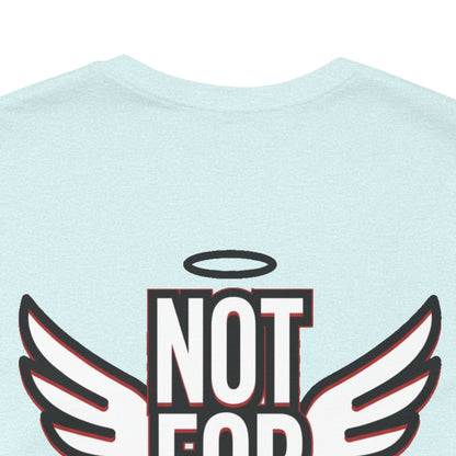 NOT FOR EVERYONE Graphic T-Shirt | Angel Wings Statement Tee | Bold Streetwear Shirt | Unisex Graphic Tee