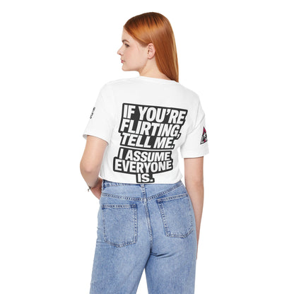 If You’re Flirting Tell Me – Cocky Funny Graphic Tee