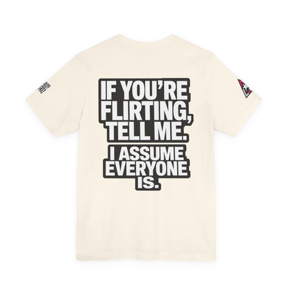 If You’re Flirting Tell Me – Cocky Funny Graphic Tee