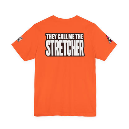 They Call Me the Stretcher Graphic T-Shirt | Funny Double Meaning Tee | Bold Streetwear Shirt