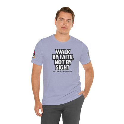 Walk by Faith, Not by Sight Graphic T-Shirt | 2 Corinthians 5:7 Christian Tee | Faith Streetwear