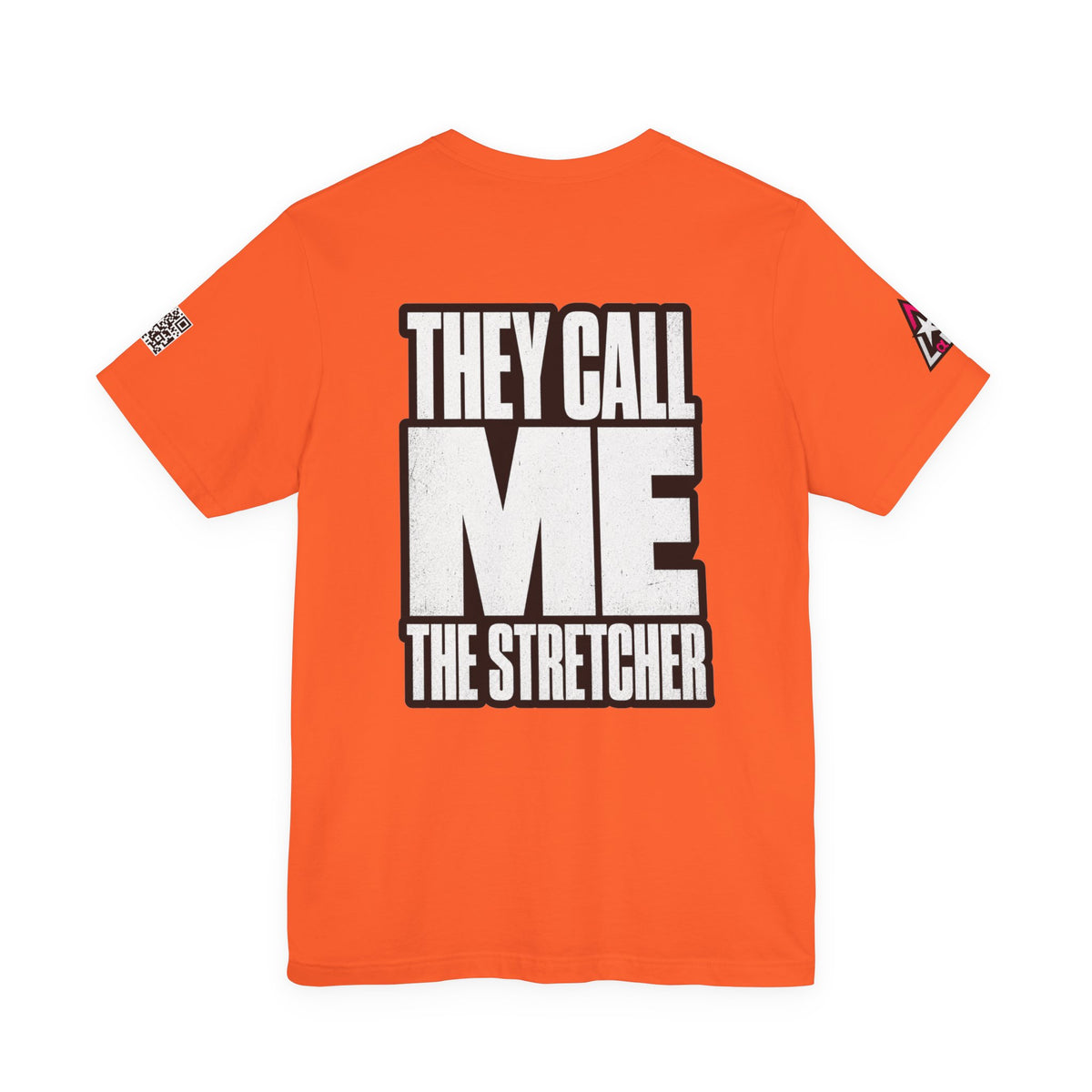 They Call Me the Stretcher Graphic T-Shirt | Funny Double Meaning Tee | Bold Streetwear Shirt