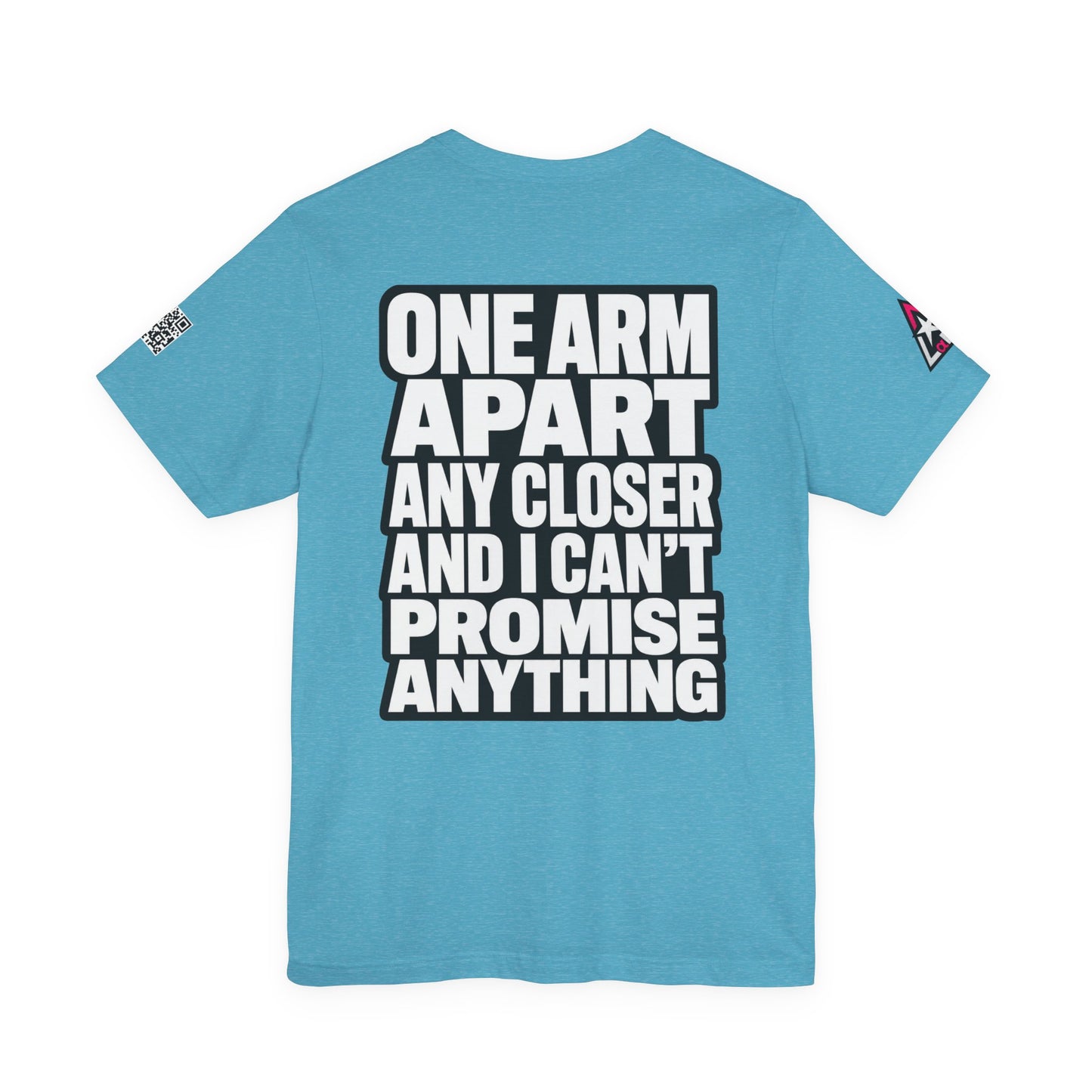 One Arm Apart – Funny Personal Space Graphic Tee