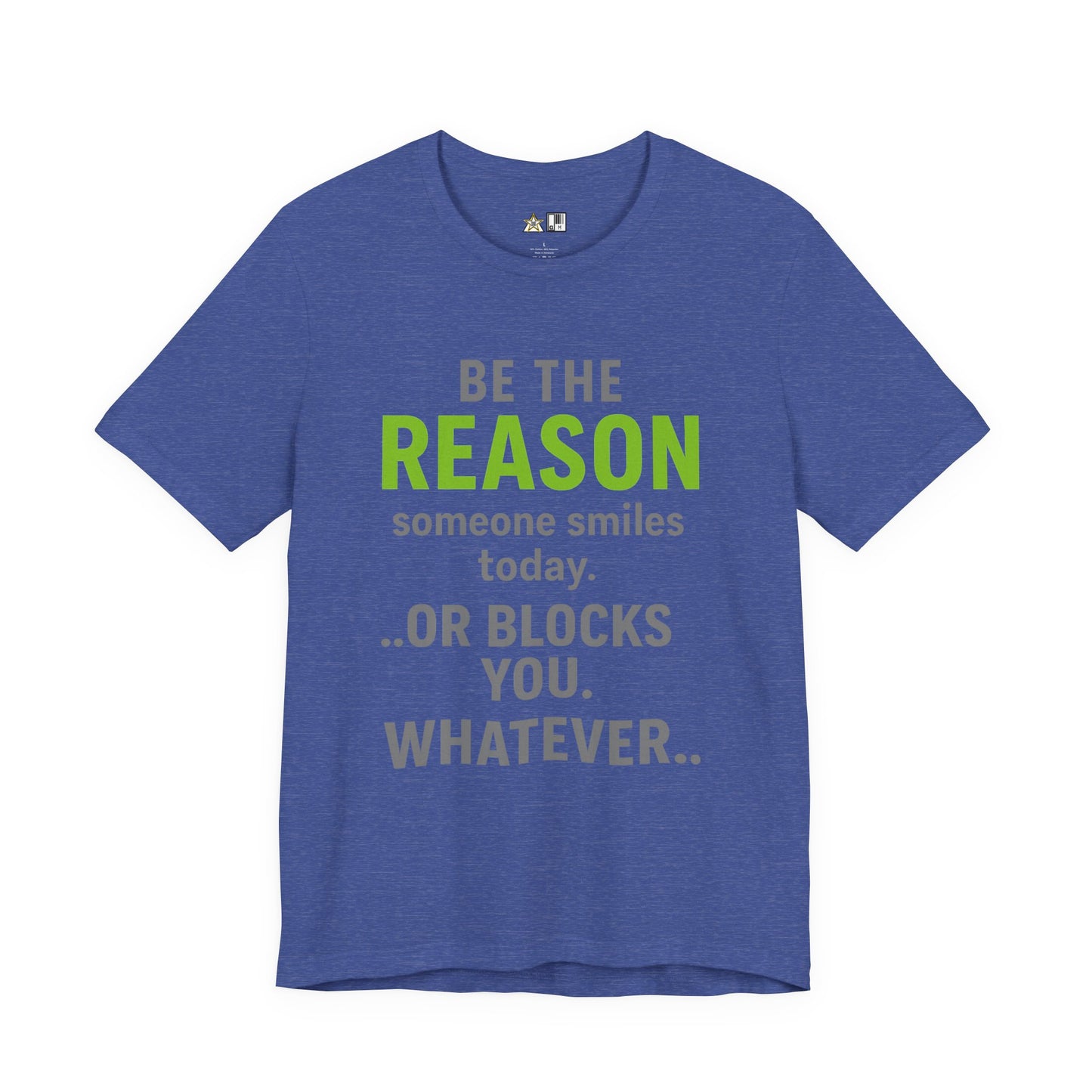 Be The Reason Tee – Unisex Streetwear Graphic Tee