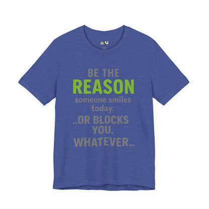 Be The Reason Tee – Unisex Streetwear Graphic Tee