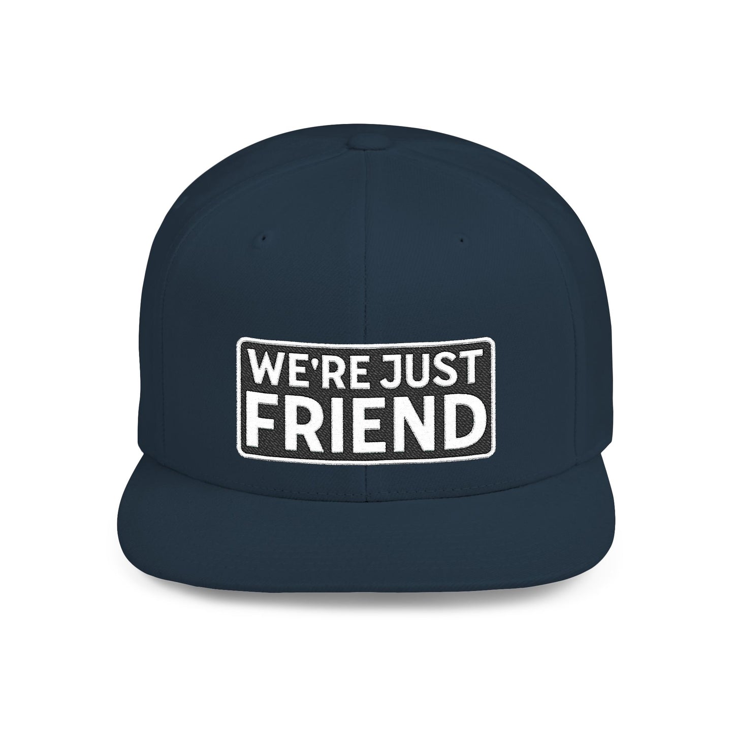 WE'RE JUST FRIENDS Embroidered Snapback Hat | Funny Friend Zone Cap | Sarcastic Streetwear Hat | Conversation Starter Gift