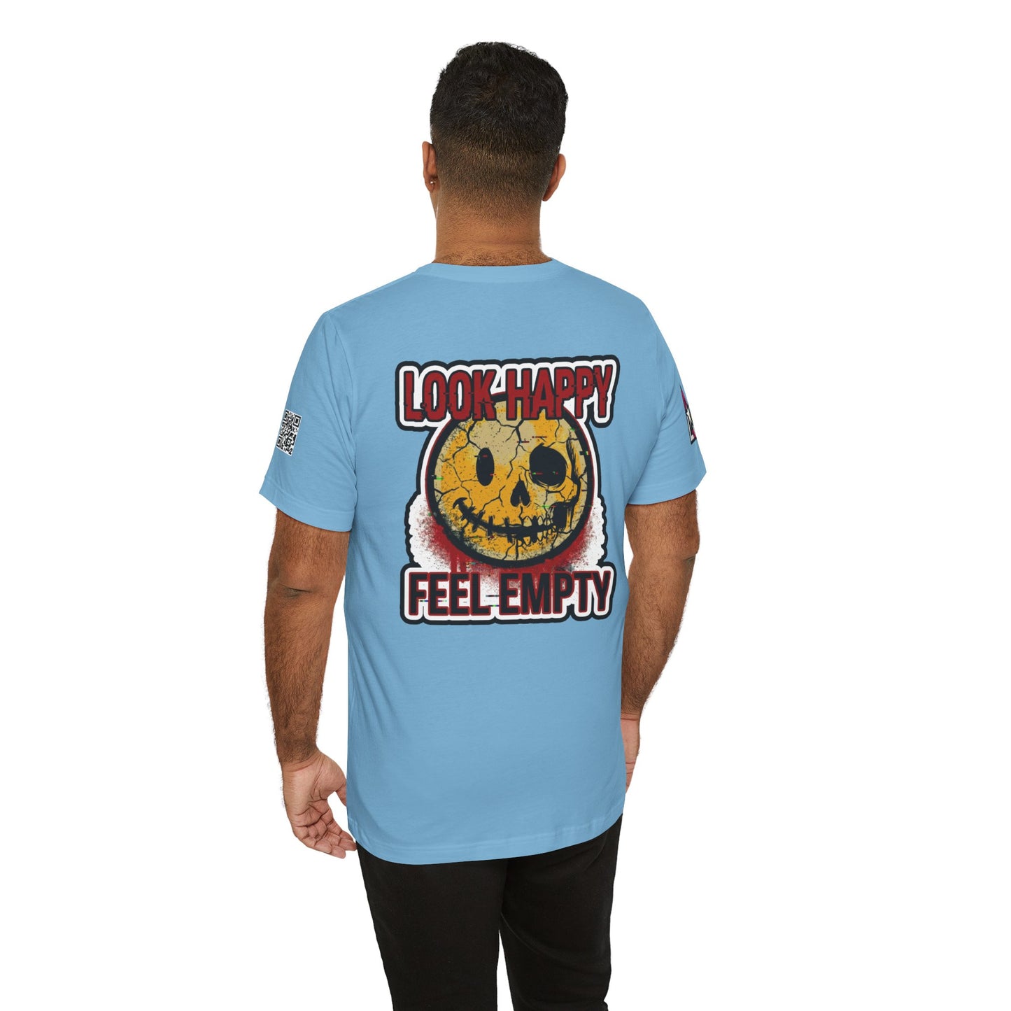 LOOK HAPPY FEEL EMPTY Graphic T-Shirt | Dark Humor Smiley Tee | Alternative Streetwear Shirt | Unisex Graphic Tee