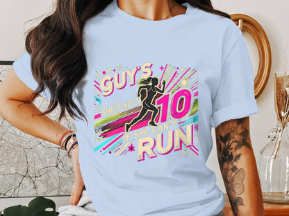 She's Not a 10 If She Can't Run Graphic T-shirt
