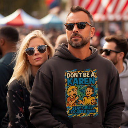 Don't Be A Karen Stay Chill It's Just A Game Hoodie product