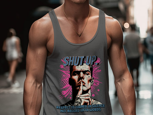 Shut Up Respect Is Earned Graphic Tank Top product type
