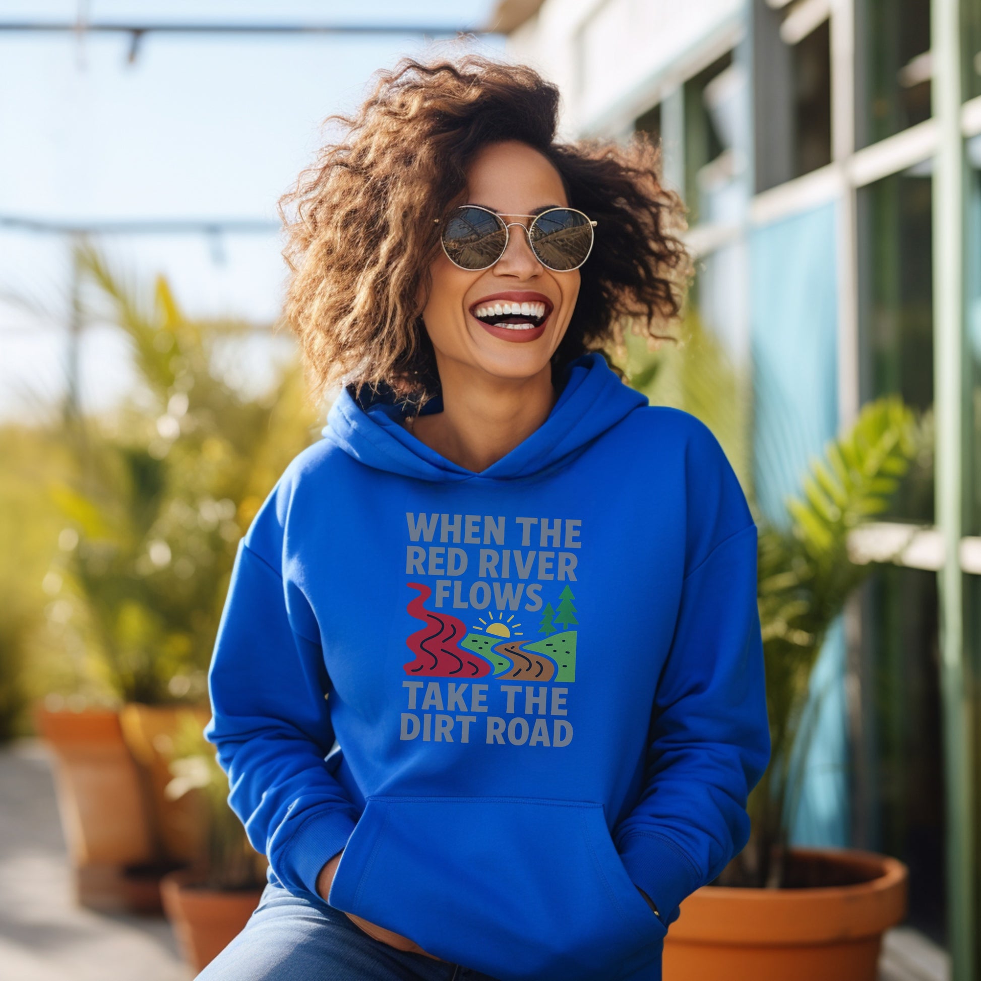 When the Red River Flows Take the Dirt Road Hoodie