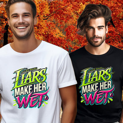 Liars Make Her Wet Graphic T-Shirt product