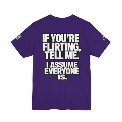 If You’re Flirting Tell Me – Cocky Funny Graphic Tee