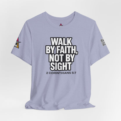 Walk by Faith, Not by Sight Graphic T-Shirt | 2 Corinthians 5:7 Christian Tee | Faith Streetwear
