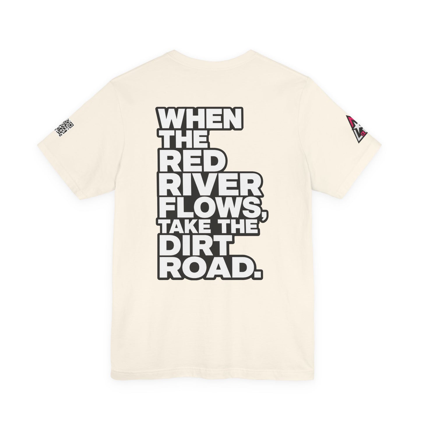 When the Red River Flows, Take the Dirt Road – Funny Adult Humor Graphic Tee