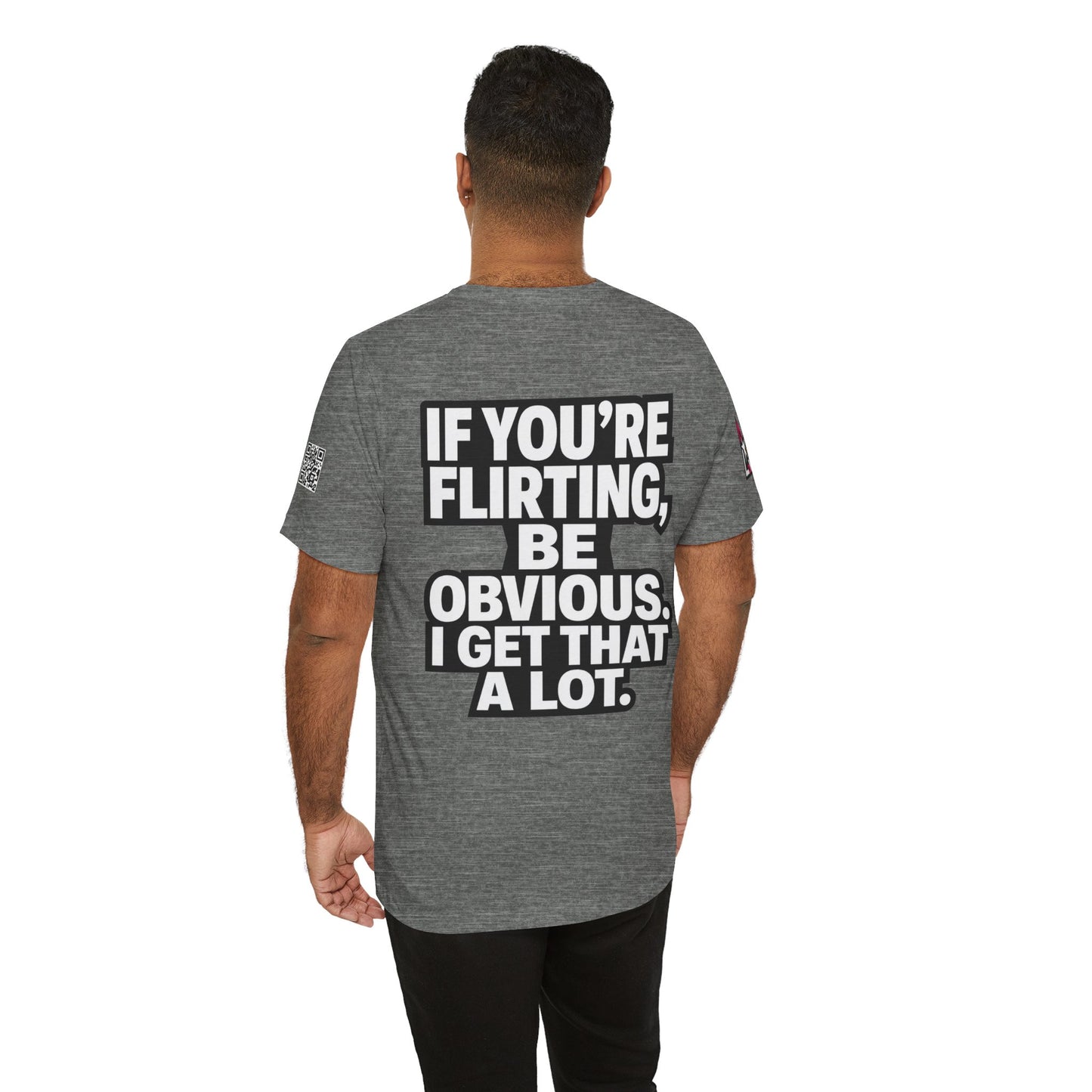If You’re Flirting, Be Obvious – Funny Flirty Graphic Tee