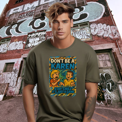 Stay Chill It's Just a Game Karen Graphic Tee product type