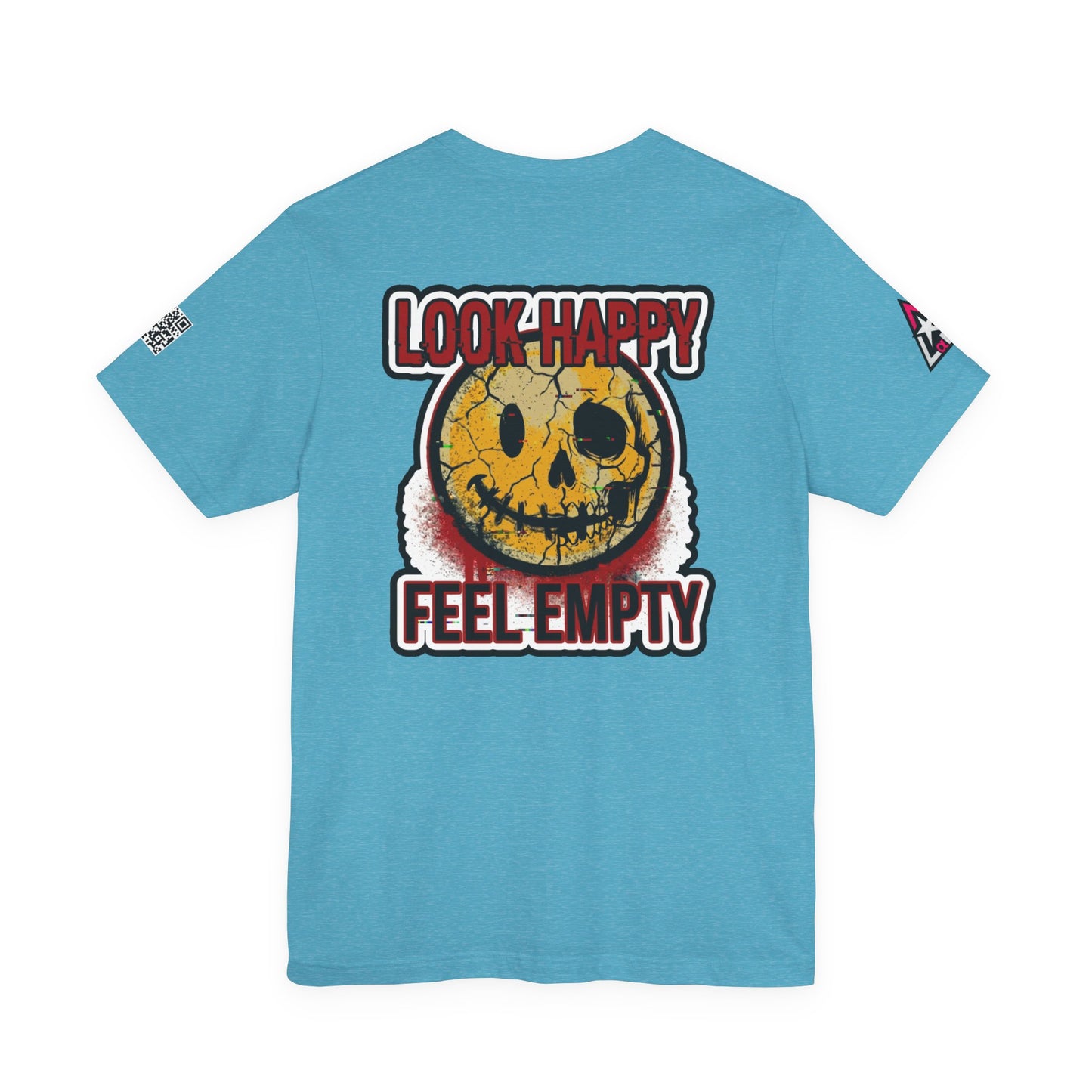 LOOK HAPPY FEEL EMPTY Graphic T-Shirt | Dark Humor Smiley Tee | Alternative Streetwear Shirt | Unisex Graphic Tee