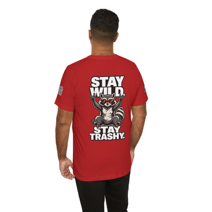 Stay Wild, Stay Trashy – Funny Raccoon Graphic Tee