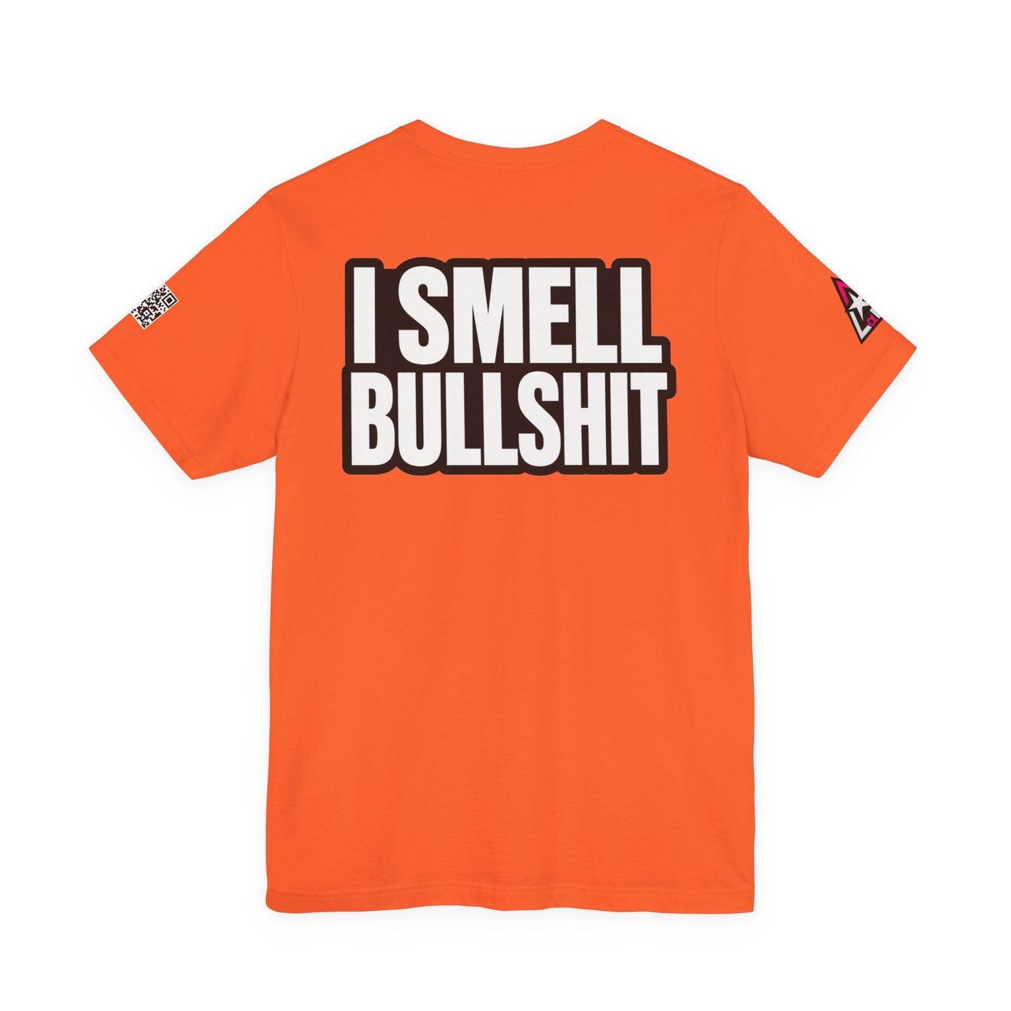 I Smell Bullshit – Bold Sarcastic Graphic Tee