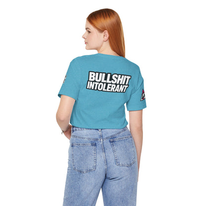 Bullshit Intolerant Graphic T-Shirt | Sarcastic No-BS Streetwear Tee