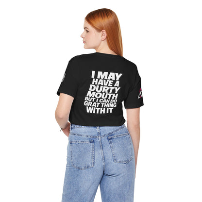 Dirty Mouth, Great Things – Funny Sarcastic Graphic Tee
