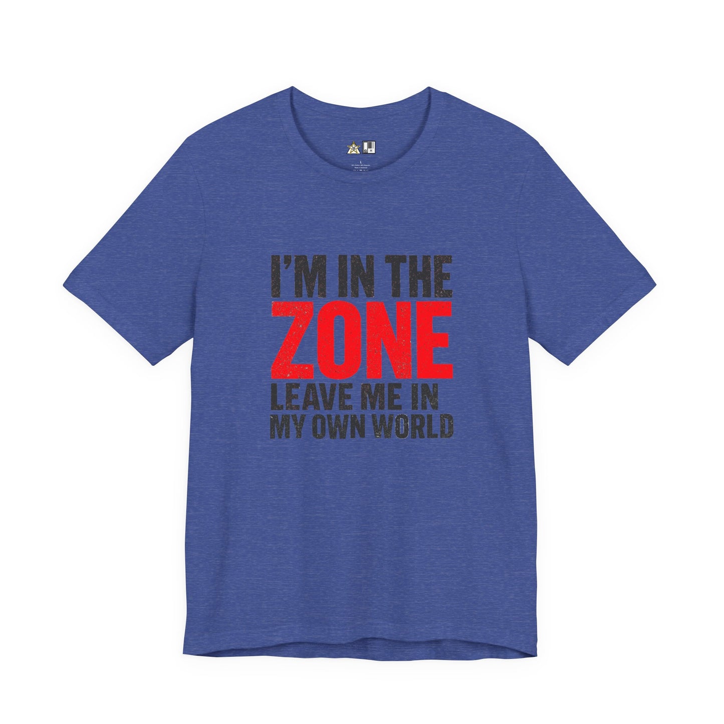 I’m in the Zone Tee – Unisex Streetwear Graphic Tee