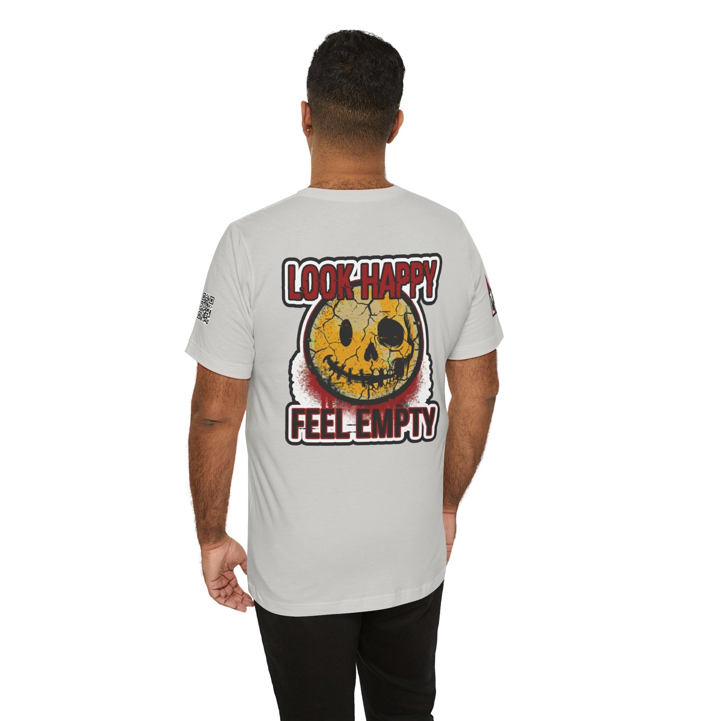 LOOK HAPPY FEEL EMPTY Graphic T-Shirt | Dark Humor Smiley Tee | Alternative Streetwear Shirt | Unisex Graphic Tee