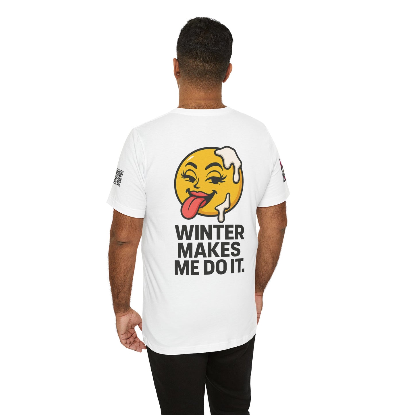 Winter Makes Me Do It Graphic T-Shirt | Funny Winter Tee | Cheeky Snow Lover Shirt
