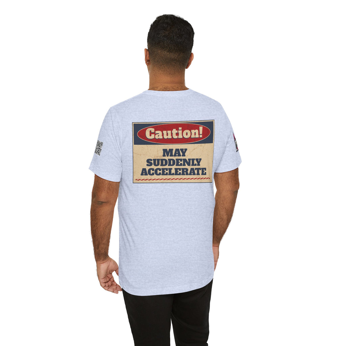 Caution! May Suddenly Accelerate Graphic T-Shirt | Funny Speed Tee | Bold Streetwear Shirt