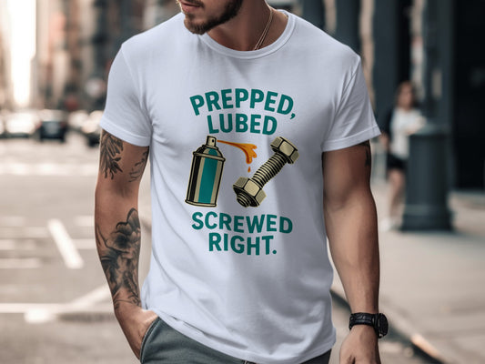 Prepped Lubed Screwed Right Graphic T-shirt product