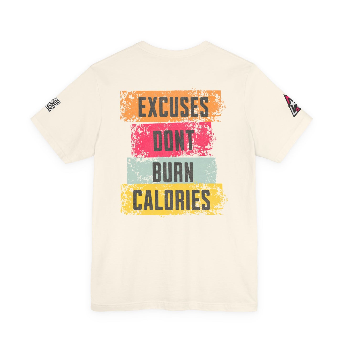 Excuses Don’t Burn Calories Graphic T-Shirt | Fitness Motivation Tee | Gym Streetwear Shirt