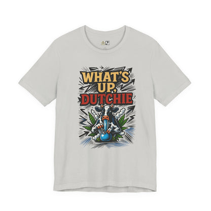 What’s Up, Dutchie – Unisex Streetwear Graphic Tee