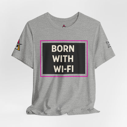 BORN WITH WI-FI | Funny Millennial Graphic Tee | Tech Humor Streetwear