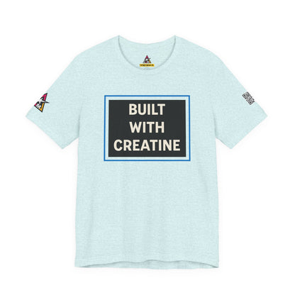 Built With Creatine Graphic T-Shirt | Gym Streetwear Tee | Bodybuilding & Fitness Shirt