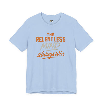 Relentless Mindset Victory – unisex streetwear graphic tee