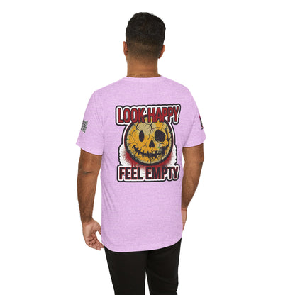 LOOK HAPPY FEEL EMPTY Graphic T-Shirt | Dark Humor Smiley Tee | Alternative Streetwear Shirt | Unisex Graphic Tee
