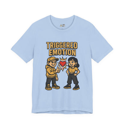 Triggered Emotion – Unisex Streetwear Graphic Tee