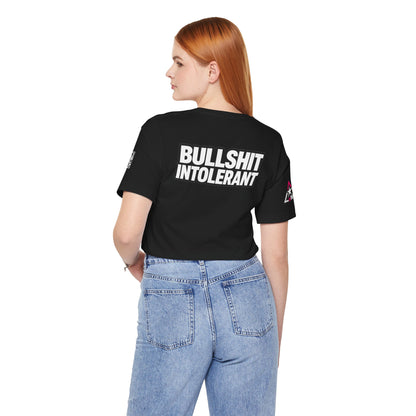 Bullshit Intolerant Graphic T-Shirt | Sarcastic No-BS Streetwear Tee