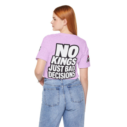 No Kings Just Bad Decisions – Bold Funny Graphic Tee