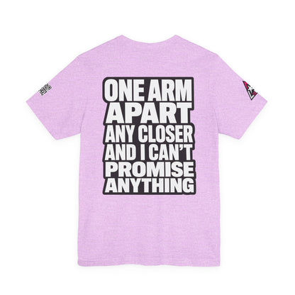 One Arm Apart – Funny Personal Space Graphic Tee