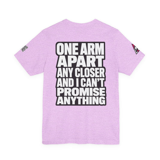 One Arm Apart – Funny Personal Space Graphic Tee