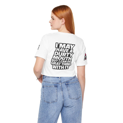 Dirty Mouth, Great Things – Funny Sarcastic Graphic Tee
