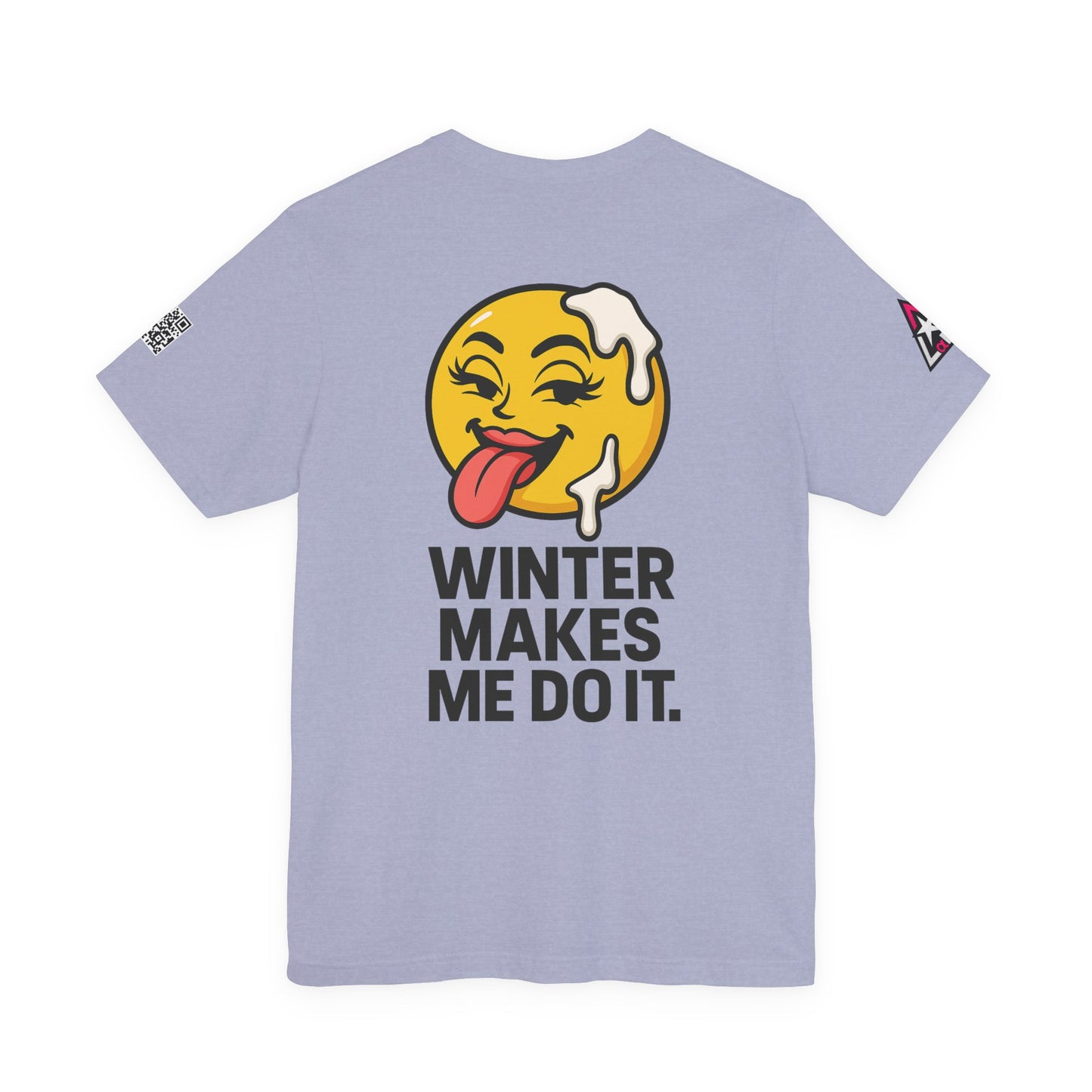 Winter Makes Me Do It Graphic T-Shirt | Funny Winter Tee | Cheeky Snow Lover Shirt