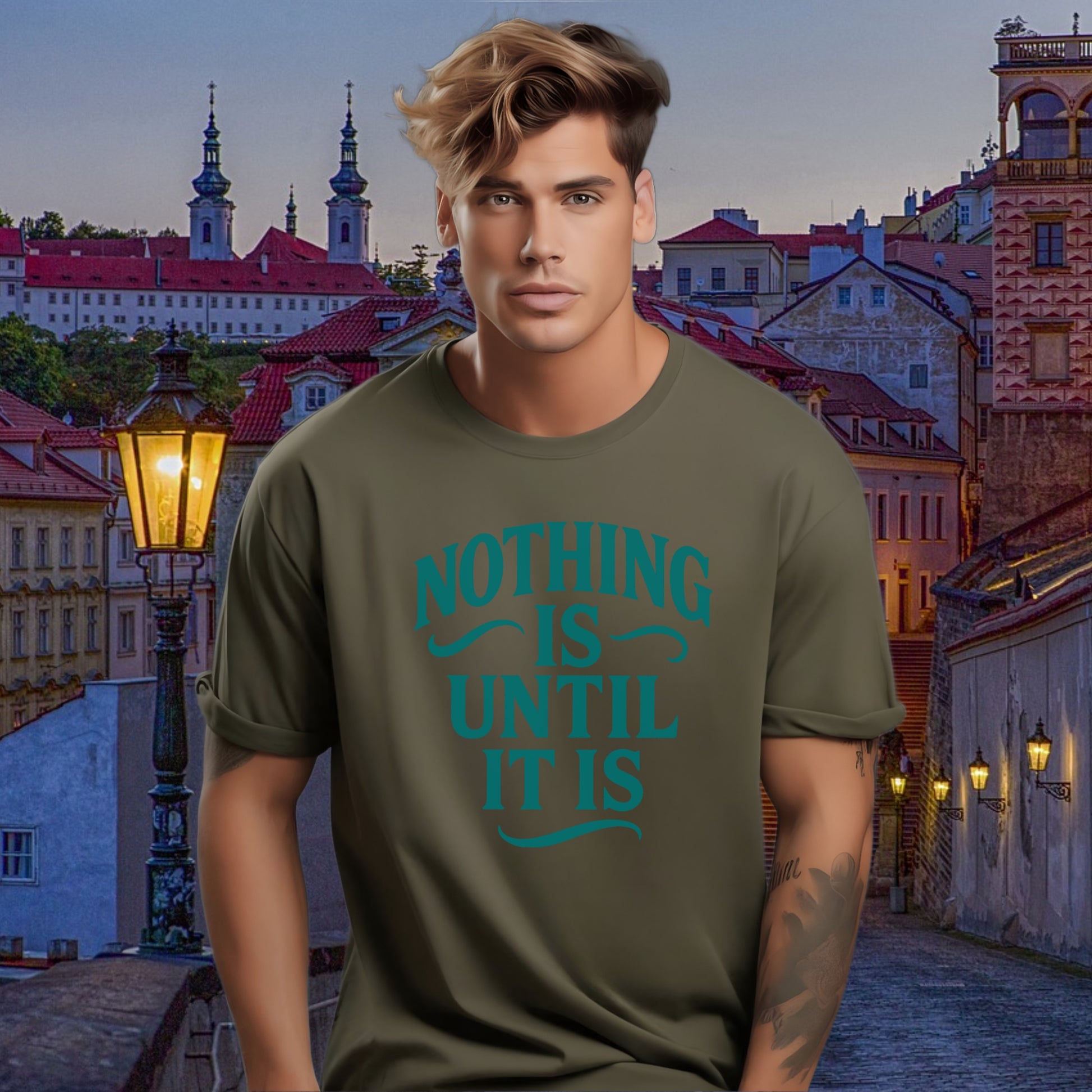 Nothing Is Until It Is Statement T-shirt product