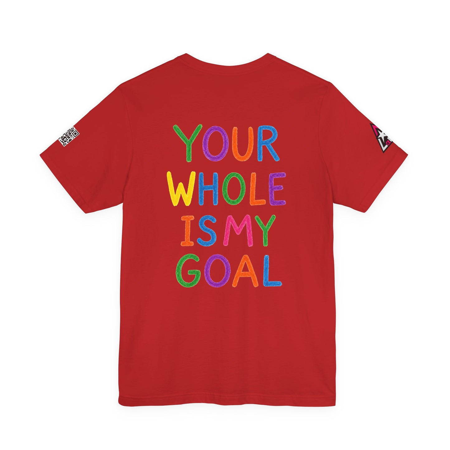 Your Whole Is My Goal Graphic T-Shirt | Funny Double Meaning Tee | Cheeky Streetwear