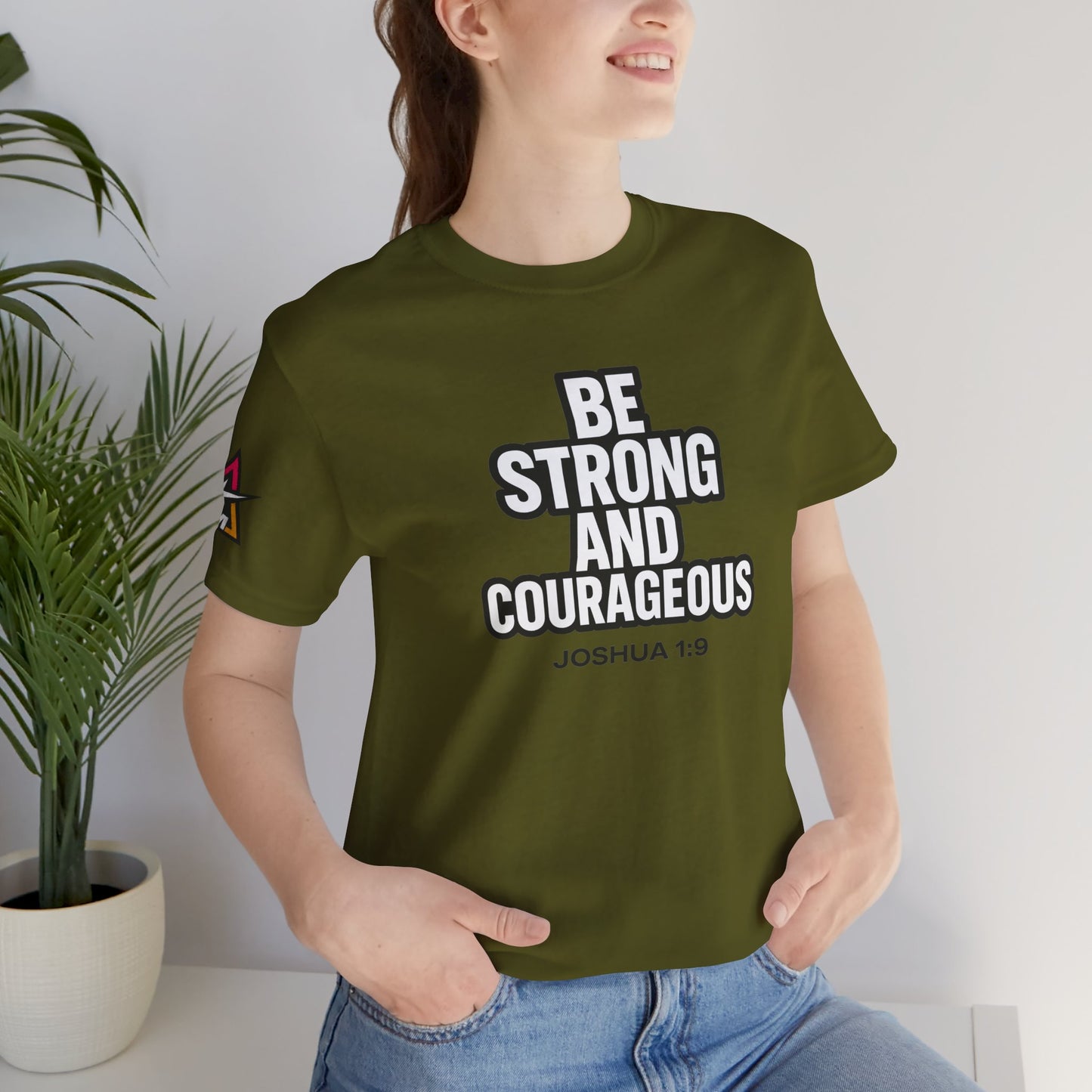 Be Strong and Courageous Graphic T-Shirt | Joshua 1:9 Christian Tee | Faith & Strength Streetwear