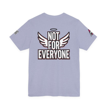 NOT FOR EVERYONE Graphic T-Shirt | Angel Wings Statement Tee | Bold Streetwear Shirt | Unisex Graphic Tee