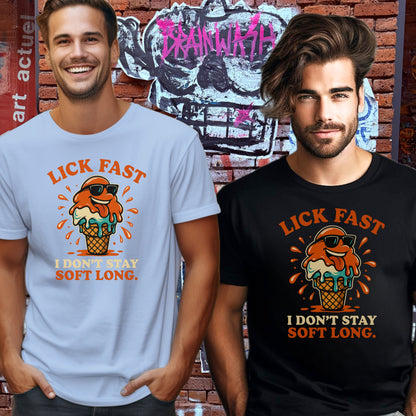 Lick Fast I Don't Stay Soft Long Funny T-shirt
